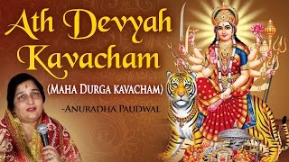 Maha Durga Kavacham by Anuradha Paudwal  Ath Devyah Kavacham  Shri Durga Saptshati [upl. by Nabi]