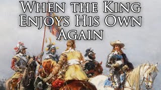 English Royalist Song When the King Enjoys His Own Again [upl. by Drol]