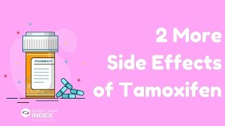 2 More Side Effects of Tamoxifen [upl. by Woll803]