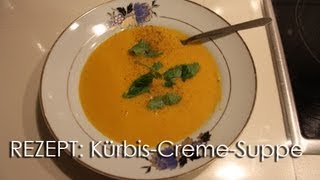 REZEPT KürbisCremeSuppe [upl. by Hamilah]