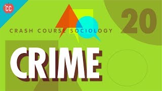 Crime Crash Course Sociology 20 [upl. by Lamrouex]