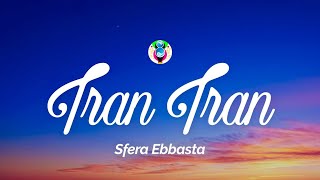 Sfera Ebbasta  Tran Tran TestoLyrics [upl. by Jaymie250]