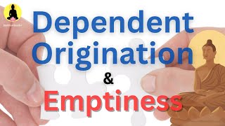 Buddhism What is Dependent Origination and Relativity Emptiness [upl. by Ancier]