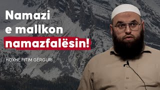 Namazi e mallkon namazfalësin  Hoxhë Fitim Gërguri [upl. by Repohtsirhc]