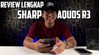 REVIEW LENGKAP SHARP AQUOS R3  FLAGSHIP HARGA MIDRANGE [upl. by Oilut885]