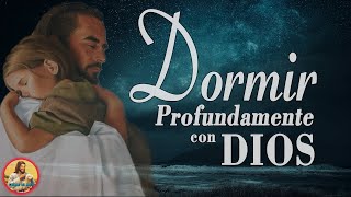 MÚSICA PARA DORMIR PROFUNDAMENTE CON DIOS  CANCIONES CATÓLICAS PARA DORMIR RELAJARSE [upl. by Anauqcaj]