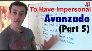 Verb To Have Impersonal Avanzado Part 5 [upl. by Wixted349]