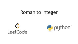 Leetcode  Roman to Integer Python [upl. by Aurita503]