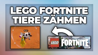 Lego Fortnite Tiere zähmen amp anlocken  Tutorial [upl. by Emrich]