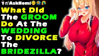 What Did The GROOM Do At The WEDDING To DIVORCE The BRIDEZILLA [upl. by Irab]