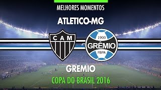 Melhores Momentos  AtléticoMG 1 x 3 Grêmio  Final Copa do Brasil  23112016  Globo HD [upl. by Erotavlas]