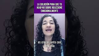 La solución para que tu hijo no sobrereaccione emocionalmente [upl. by Laurita]