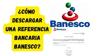 Cómo Descargar una Referencia Bancaria en Banesco online venezuela [upl. by Waylon]