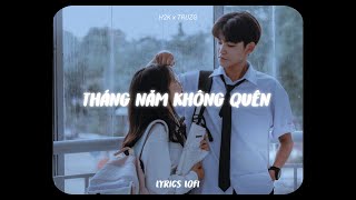 Tháng Năm Không Quên Lofi Ver  H2k x Truzg ♫ Giờ làm sao để quên tháng năm đó [upl. by Yonah]