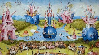 From Heaven to Hell and Back in Hieronymus Bosch’s ‘Garden [upl. by Shurlock]