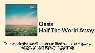 Oasis  Half The World Away 자막 [upl. by Rourke412]