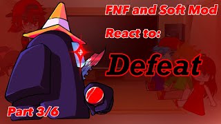 FNF and Soft Mod React To Defeat Part 36 [upl. by Garlanda311]