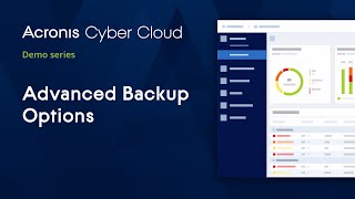 Advanced Backup Options  Acronis Cyber Backup Cloud  Acronis Cyber Cloud Demo Series [upl. by Kadner]