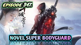 NOVEL SUPER BODYGUARD BAB 347 [upl. by Rose]