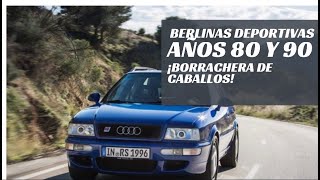 Las berlinas deportivas años 80 y 90… ¡Coches salvajes [upl. by Ylim]