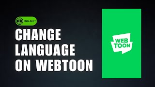 😍 GUIDE How To Change Language On Webtoon App  Full Guide [upl. by Zebada]