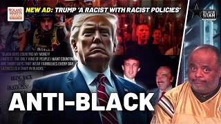 Trumps EXTREME AntiBlackness And Hate EXPOSED In New Ad A Racist With Racist Policies [upl. by Kered]