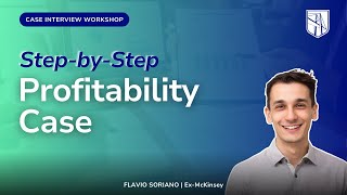 Case Interview Workshop StepbyStep Profitability Case [upl. by Lorine504]