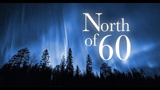 Intro North Of 60 [upl. by Clemence]