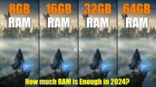 8GB vs 16GB vs 32GB vs 64GB RAM  Test in 7 Games  How much RAM is Enough in 2024 [upl. by Lorna]