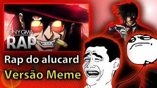 Rap do Alucard versão meme enygmaHellsing [upl. by Ternan]