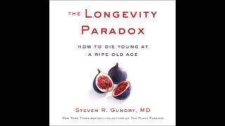 The Longevity Paradox by Steven R Gundry Audiobook Excerpt [upl. by Kristal898]