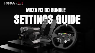 MOZA R3 Wheelbase Settings Guide  MOZA Racing tutorials [upl. by Rogergcam]