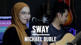 SWAY  MICHAEL BUBLE LIVE COVER INDAH YASTAMI [upl. by Amsirahc38]