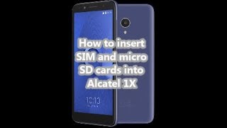 How to insert SIM and micro SD cards into Alcatel 1X [upl. by Bran]