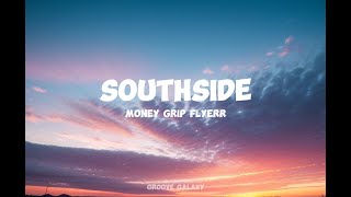 Money Grip Flyerr  SOUTHSIDE Lyrics Video [upl. by Helfant]