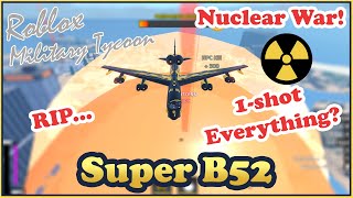 SUPER B52 KABOOM Its The End Military Tycoon Roblox [upl. by Sallie]