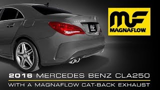 Mercedes Benz CLA 250 with Magnaflow Catback Exhaust [upl. by Yaras]