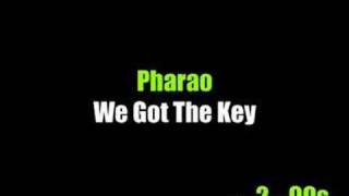 Pharao  We Got The Key [upl. by Licha]