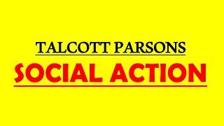 Sociology for UPSC  TALCOTT PARSONS Social Action  Lecture 77 [upl. by Ynahpets]