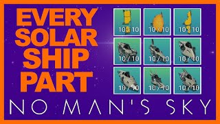 EVERY Solar Ship Part In Just 6 Systems  No Mans Sky Ship Building 2024 [upl. by Aicile459]