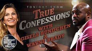 True Confessions with Gisele Bündchen and Wayne Brady  The Tonight Show Starring Jimmy Fallon [upl. by Aniram]