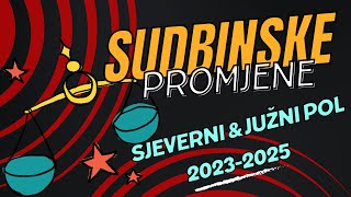 ♎︎ VAGA  SUDBINSKE PROMJENE  SJEVERNI amp JUŽNI POL  2023  2025 [upl. by Leumek]