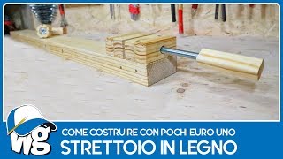 Come costruire uno strettoio in legno con pochi euro [upl. by Gamber]