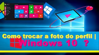 Como trocar a foto do perfil  Windows 10 [upl. by Turne]