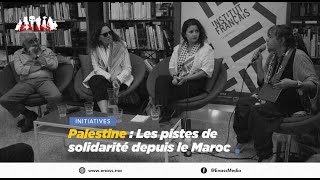 Palestine  Les pistes de solidarité depuis le Maroc [upl. by Elohc]