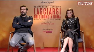 LASCIARSI UN GIORNO A ROMA  Intervista ad Edoardo Leo e Marta Nieto  HOT CORN [upl. by Ahsoj606]