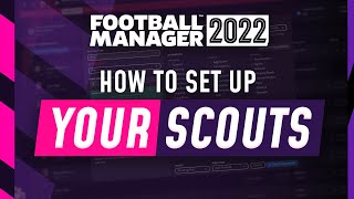 HOW TO SET UP SCOUTS IN FM22 [upl. by Pru]