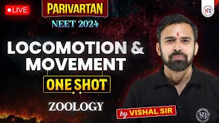 LOCOMOTION AND MOVEMENT CLASS 11 ONE SHOT  NEET 2024  PARIVARTAN RETURNS  ZOOLOGY BY VISHAL SIR [upl. by Refinnaj]