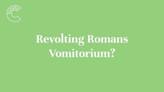 Revolting Romans Vomitorium [upl. by Yasdnyl]