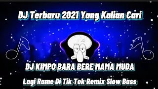 DJ SANFONAMIX x AKIMILAKU KIMPO BARA BERE MAMA MUDA  REMIX SLOW BASS VIRAL TIK TOK BY DJ NANSUYA [upl. by Alisia199]